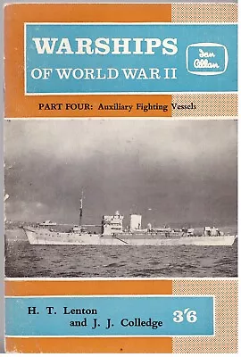 Ian Allan -Warships Of World War II Part Four : Auxiliary Fighting Vessels  1963 • £3.99