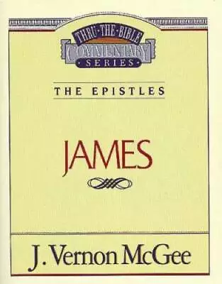 James (Thru The Bible) - Paperback By McGee J. Vernon - GOOD • $4.22