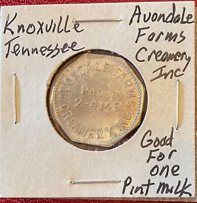 Knoxville Tennessee Trade Token-Avondale Farms Creamery Inc. GF One Pint Milk • $8