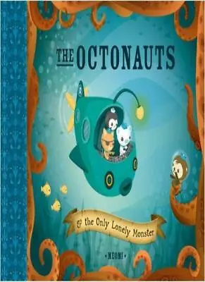 The Octonauts And The Only Lonely MonsterMeomi- 9780007312498 • £4.74