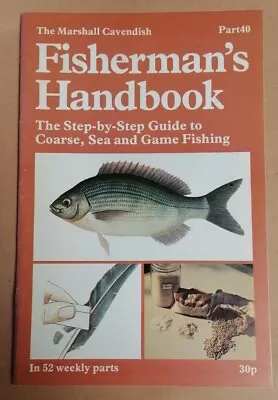 MAGAZINE - Marshall Cavendish Fisherman's Handbook (1977) Fishing Guide Pt #40 • £2.50