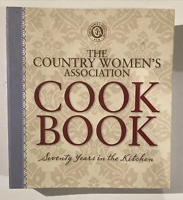 The Country Women's Association Cookbook Seventy Years In The Kitchen CWA • $28.23