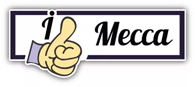 I Like Mecca Travel Slogan Car Bumper Sticker Decal -  ''SIZES'' • $3.79