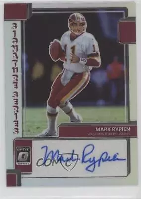 2022 Panini Donruss Optic Signature Series Holo Mark Rypien #SS-MRY Auto • $11.70