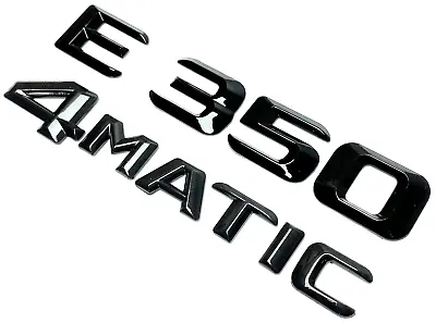 #1 Black E350 + 4matic Mercedes E350  Rear Trunk Emblem Badge Nameplate Decal  • $22.99