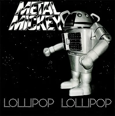 Metal Mickey - Lollipop Lollipop (7  Single Promo Pic) • £16.49
