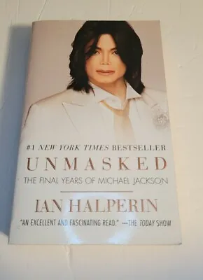 Unmasked : The Final Years Of Michael Jackson Paperback Ian Halpe Gift • $9.99