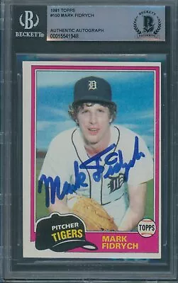 1981 Topps #150 Mark Fidrych Beckett Authentic Signed *1948 • $35