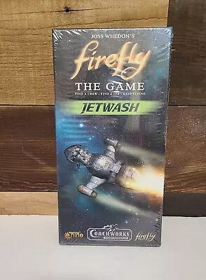 *** FIREFLY THE GAME : JETWASH - Rare Expansion - NEW SEALED • $64.99