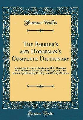 £20.77 • Buy The Farrier's And Horseman's Complete Dictionary C