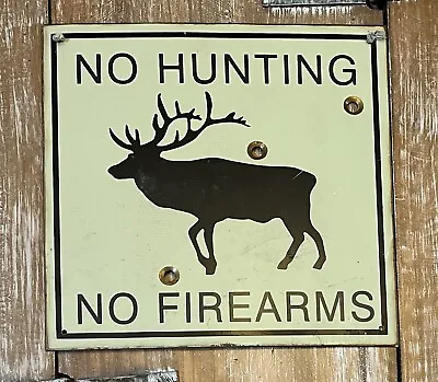 Vtg “No Hunting-No Firearms” Square Metal Sign-Bullet Holes!-Elk/Deer Silhouette • $32.90