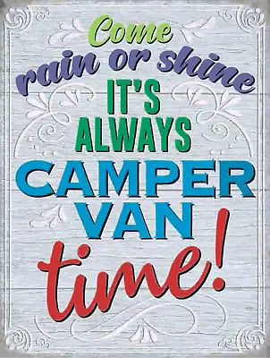 Camper Van Time Novelty Metal Sign Plaque Home Wall Beer Garage Tin Kitchen Gift • £6.99