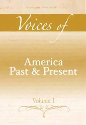 Voices Of America Past And Present Volume I - Paperback - GOOD • $4.39