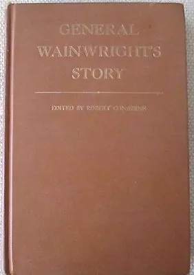 General Wainwright's Story Ed. By Considine 1946 - Signiture Gen. Wainwright • £425.66