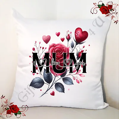 Designed 18  Cushion - Roses - MUM - I Love You / We Love You - Design 1 • £16.99