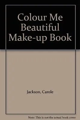 Colour Me Beautiful Make-Up BkCarole Jackson • £3.39