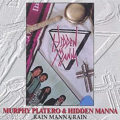 Rain Manna Rain By Murphy Platero & Hidden Manna (CD Jul-2003 CPR Music Group) • $19.99