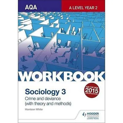 AQA Sociology For A Level Workbook 3: Crime And Deviance With Theory By... • £10.91