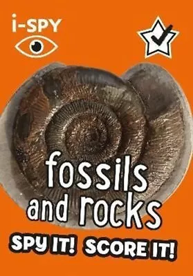 I-SPY Fossils And Rocks Spy It! Score It! By I-SPY 9780008562687 | Brand New • £4.77