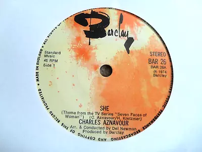 Charles Aznavour: She 1974 Barclay Records 45rpm Superb Mint- • £1.99