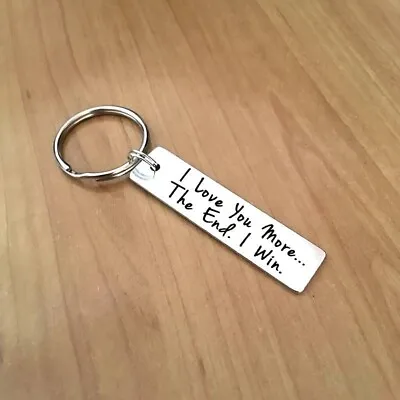 I Love You More Most The End I Win Keychain -  Love 😍 Keyring Gift FREE P+P! • £3.29