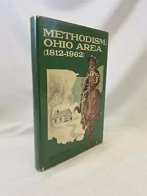 Methodism: Ohio Area (1812-1962) - John M. Versteeg - 1962 HC DJ • $9.95