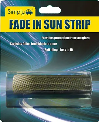 Simply FAD01 Fade In Sun Strip For Car / Van Front  Window Windscreen Self Cling • £5.99