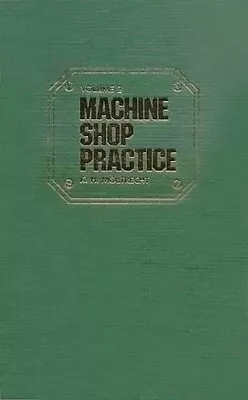 Machine Shop Practice: Volume I • $49.55