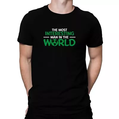 Most Interesting Man In The World T-Shirt • $22.99