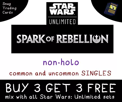 Spark Of Rebellion Single Cards - Star Wars Unlimited Singles - BUY 3 GET 3 FREE • £0.99