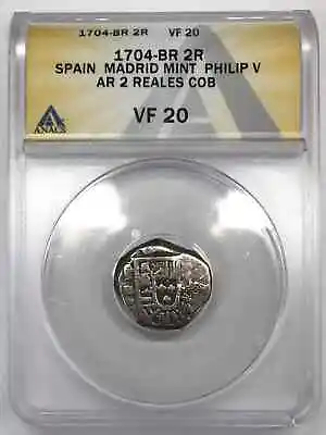 1704-BR Spain Silver 2 REALES Cob ANACS VF-20 - Madrid Mint - Philip V • $220.32