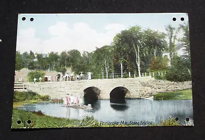 Vintage Postcard - Stone Bridge Pembroke Me • $1.95