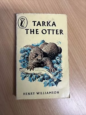 TARKA THE OTTER Henry Williamson Puffin Books 1971 • £3.90