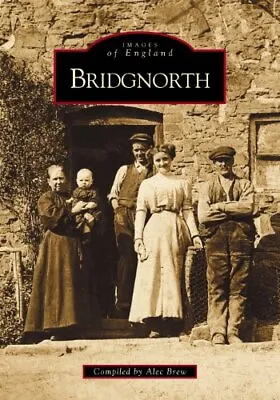 £3.63 • Buy Bridgnorth (Archive Photographs: Images Of England)-Alec Brew