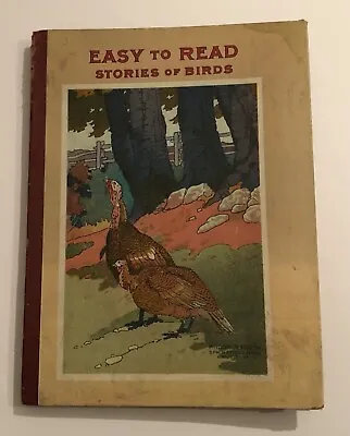 C1920s? EASY TO READ STORIES OF BIRDS JUV HC McLOUGHLIN BROS ILL By H WEIR Et Al • $12.99