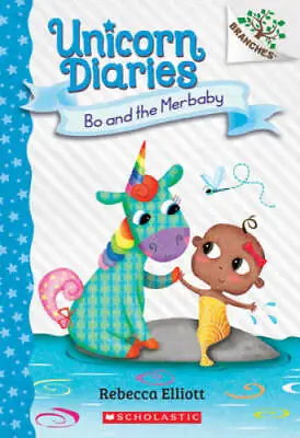 Bo And The Merbaby: A Branches Book (Unicorn Diaries #5) (5) - Paperback - GOOD • $3.76