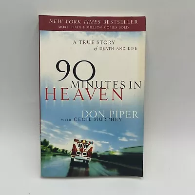 90 Minutes In Heaven : A True Story Of Death And Life By Cecil Murphey And... • $1.94