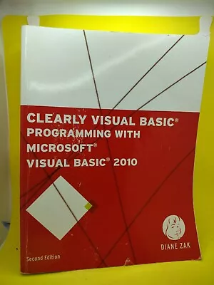 Clearly Visual Basic : Programming With Microsoft Visual Basic 2010 Paperbac... • $30