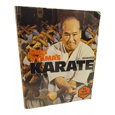 Mas Oyama's Essential Karate By Mas Oyama (1980 Trade Paperback Reprint) • $9.59