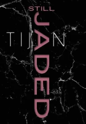 $42.70 • Buy Still Jaded (Jaded Series Book 2 Hardcover) (Jaded) By Tijan