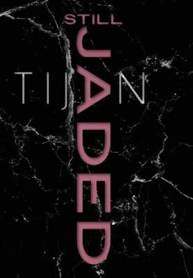 $42.70 • Buy Still Jaded (Jaded Series Book 2 Hardcover) (Jaded) By Tijan