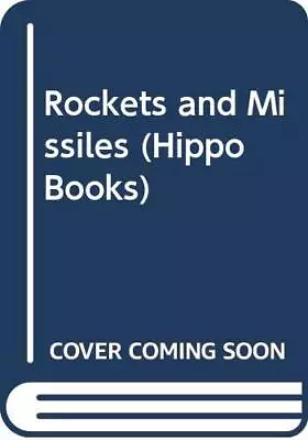 Rockets And Missiles (Hippo Books) By Taylor John W.R. Hardback Book The Fast • $9.93