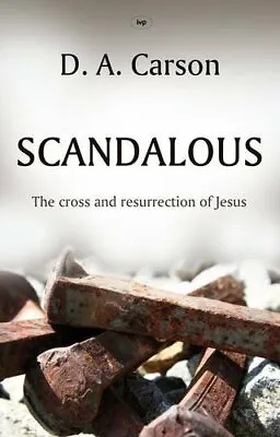 Scandalous By D. A. Carson • £2.51