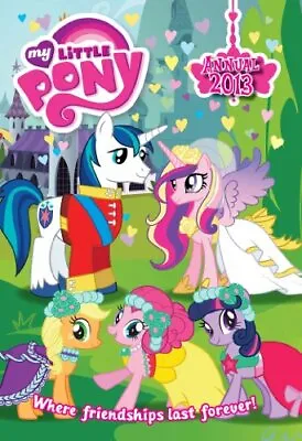 My Little Pony Annual 2013 By Various Book The Fast Free Shipping • $6.90