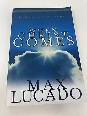 When Christ Comes - Max Lucado 9780849942976 Paperback • $3.59