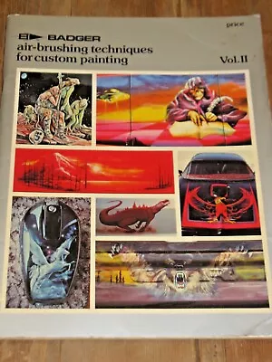 Badger Air Brushing Techniques For Custom Painting Book Vol. II By Carl Caiati • $14.95