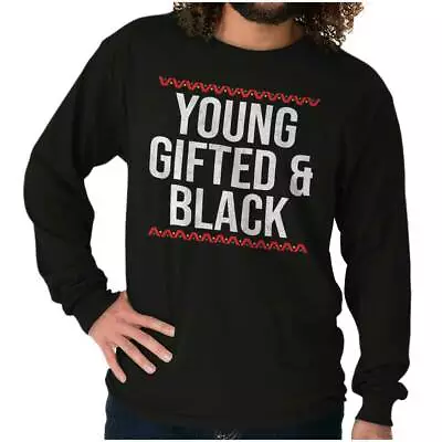 Young Gifted And Black Lives Matter Pride Long Sleeve Tshirt For Men Or Women • $22.99