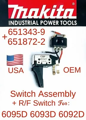 MAKITA 651343-9 OEM Switch Assy. 9.6V With 651872-2 F/R Switch For 6095D 6092/3D • $36.95