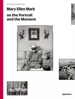 Mary Ellen Mark On The Portrait And The Moment: The Photography Workshop Se... • $26