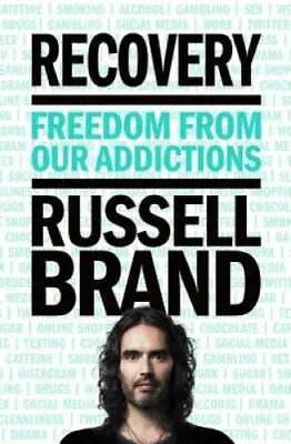 Recovery: Freedom From Our Addictions - Hardcover By Brand Russell - GOOD • $4.26